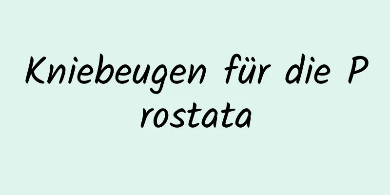 Kniebeugen für die Prostata