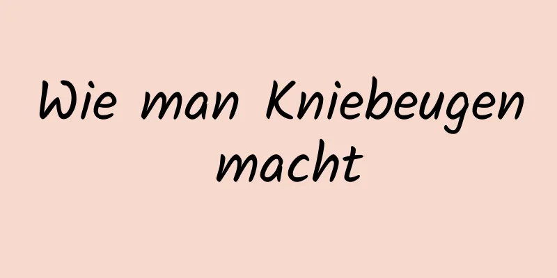 Wie man Kniebeugen macht