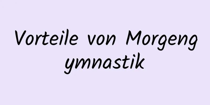 Vorteile von Morgengymnastik