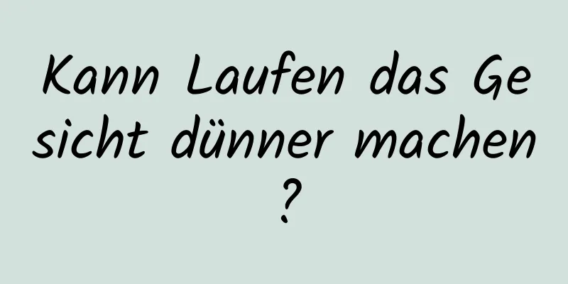 Kann Laufen das Gesicht dünner machen?