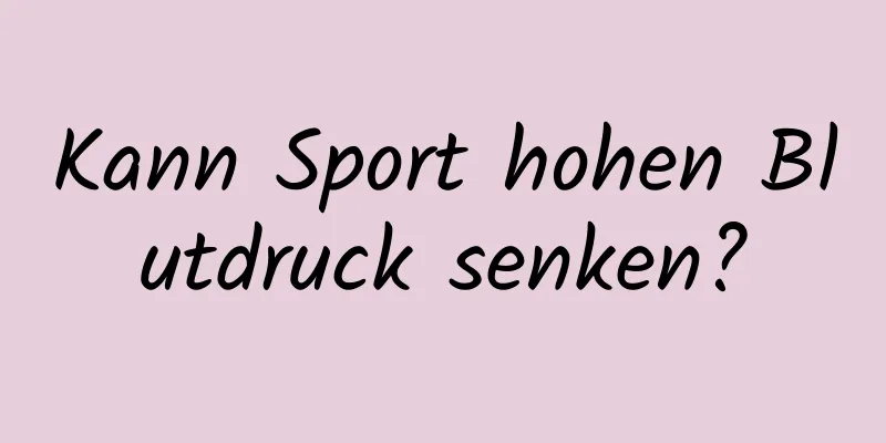 Kann Sport hohen Blutdruck senken?