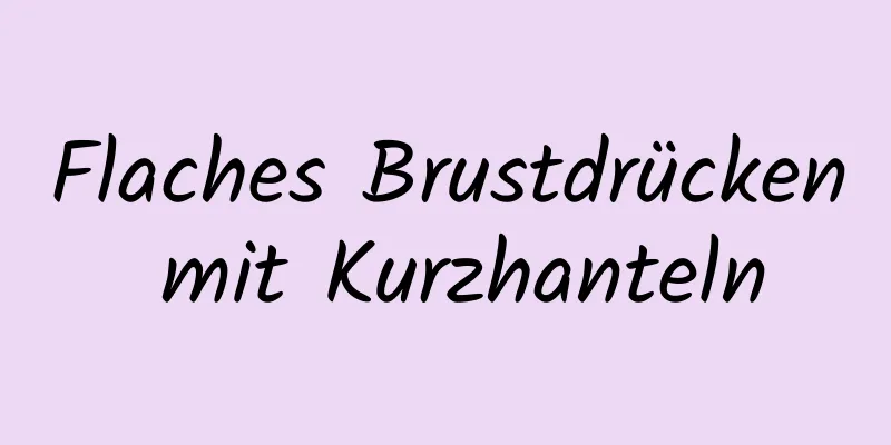 Flaches Brustdrücken mit Kurzhanteln