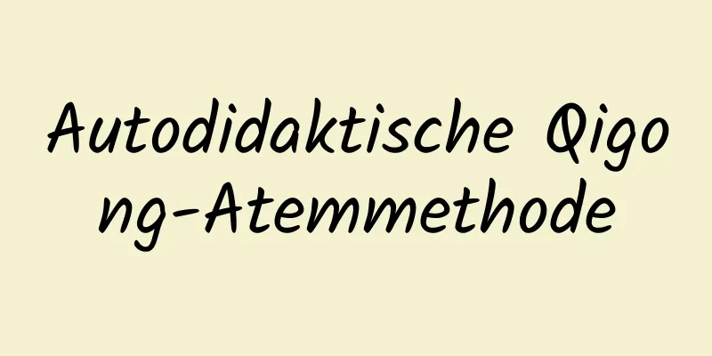 Autodidaktische Qigong-Atemmethode