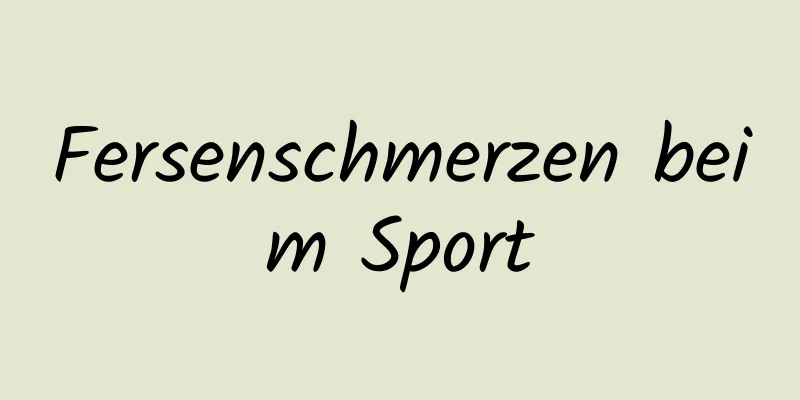 Fersenschmerzen beim Sport