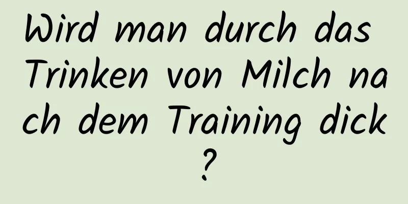 Wird man durch das Trinken von Milch nach dem Training dick?