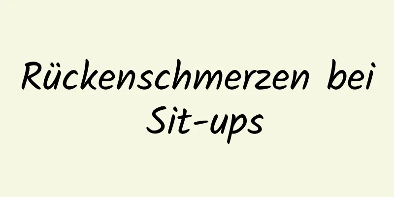 Rückenschmerzen bei Sit-ups