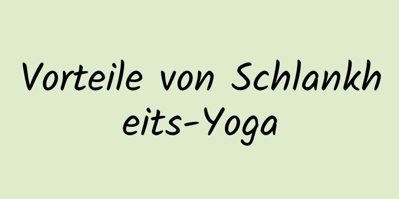 Vorteile von Schlankheits-Yoga