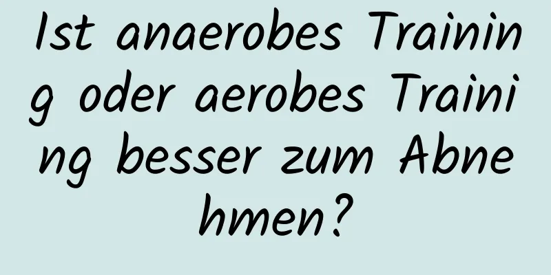 Ist anaerobes Training oder aerobes Training besser zum Abnehmen?