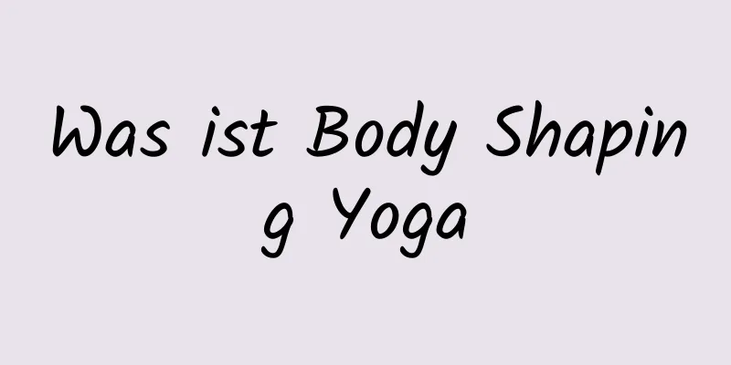 Was ist Body Shaping Yoga