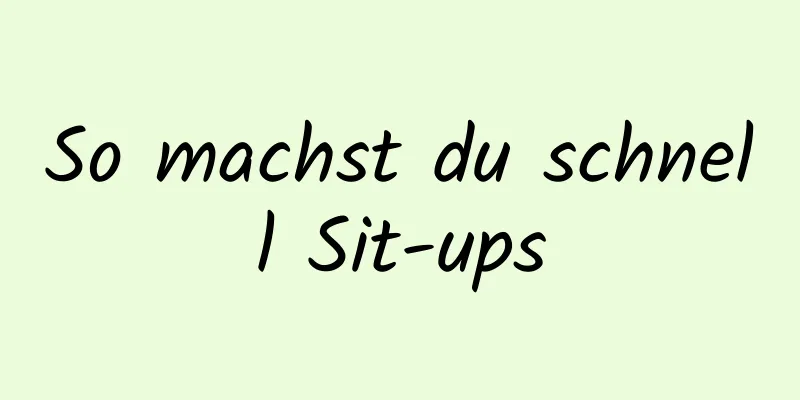 So machst du schnell Sit-ups