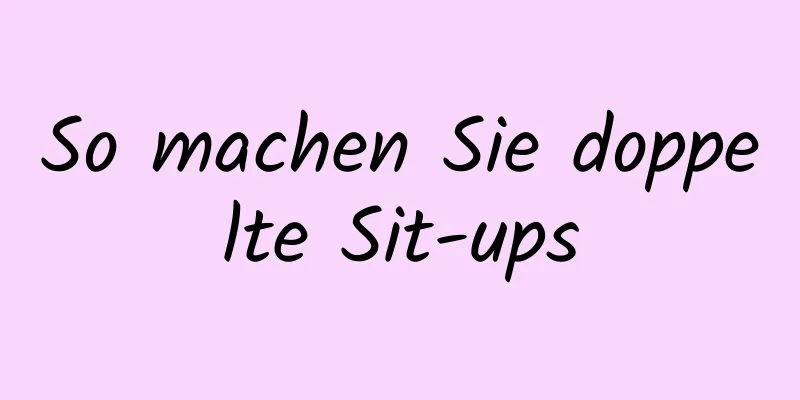 So machen Sie doppelte Sit-ups