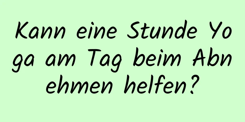 Kann eine Stunde Yoga am Tag beim Abnehmen helfen?