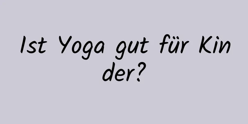 Ist Yoga gut für Kinder?