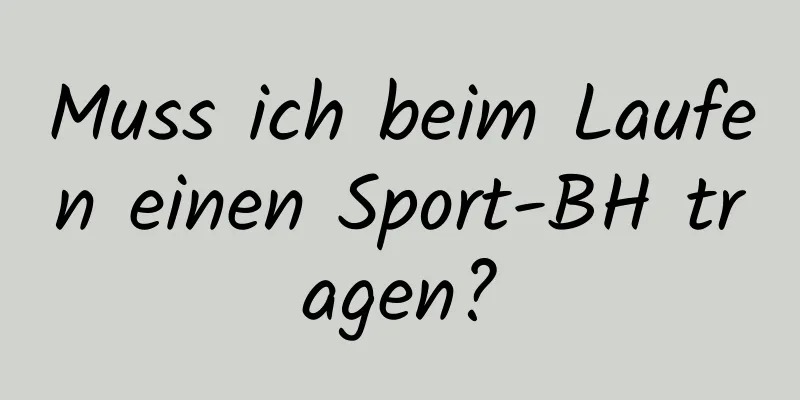 Muss ich beim Laufen einen Sport-BH tragen?