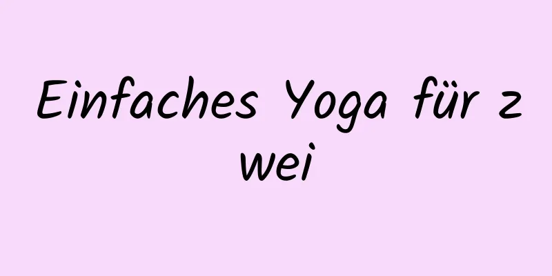 Einfaches Yoga für zwei