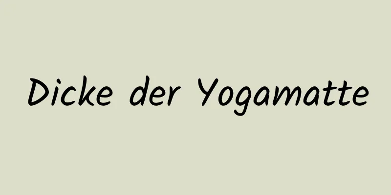 Dicke der Yogamatte