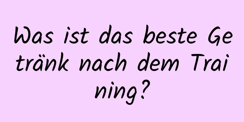 Was ist das beste Getränk nach dem Training?