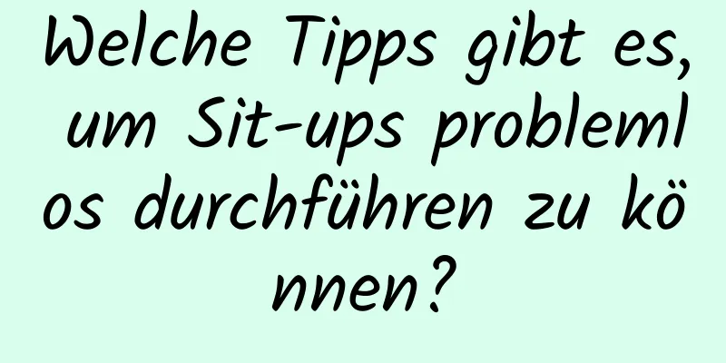 Welche Tipps gibt es, um Sit-ups problemlos durchführen zu können?