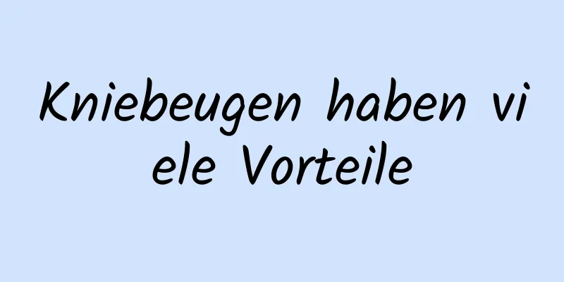 Kniebeugen haben viele Vorteile