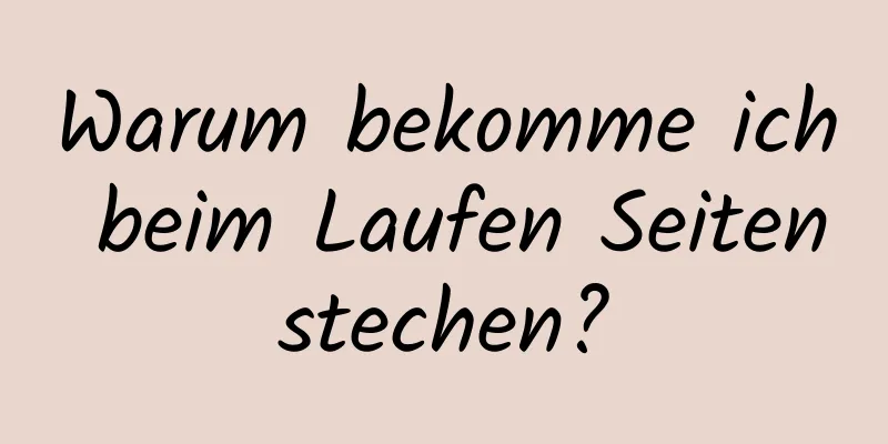 Warum bekomme ich beim Laufen Seitenstechen?