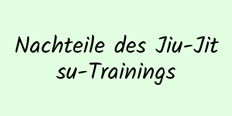 Nachteile des Jiu-Jitsu-Trainings