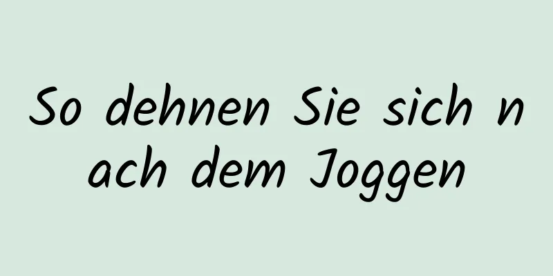 So dehnen Sie sich nach dem Joggen