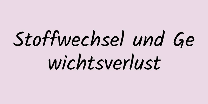 Stoffwechsel und Gewichtsverlust