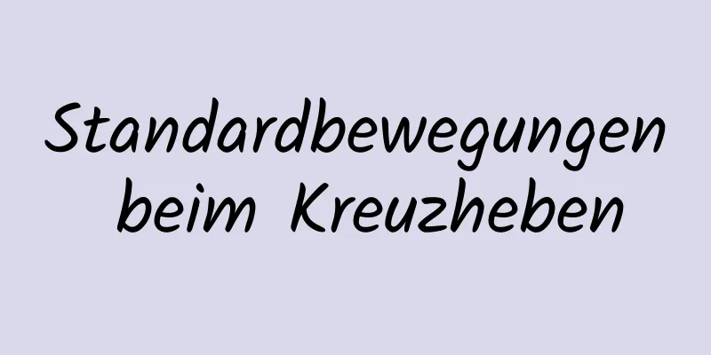 Standardbewegungen beim Kreuzheben