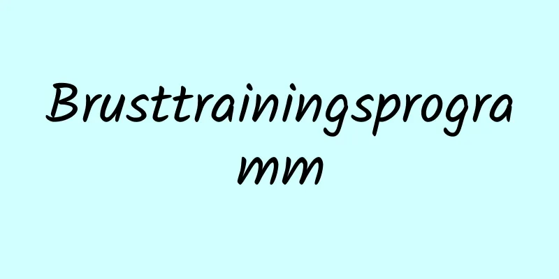 Brusttrainingsprogramm