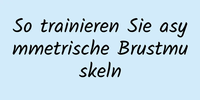 So trainieren Sie asymmetrische Brustmuskeln