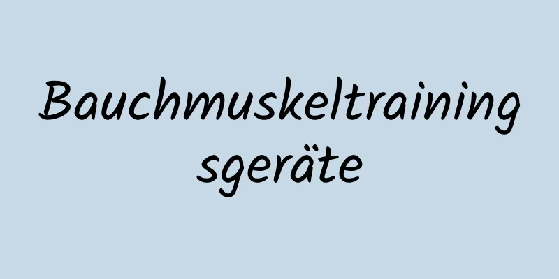 Bauchmuskeltrainingsgeräte