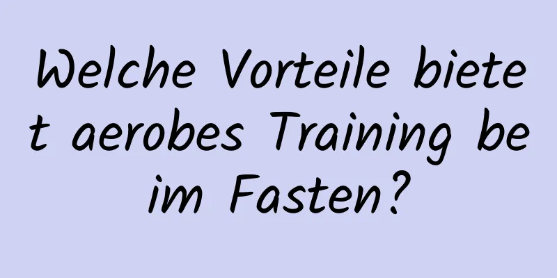 Welche Vorteile bietet aerobes Training beim Fasten?