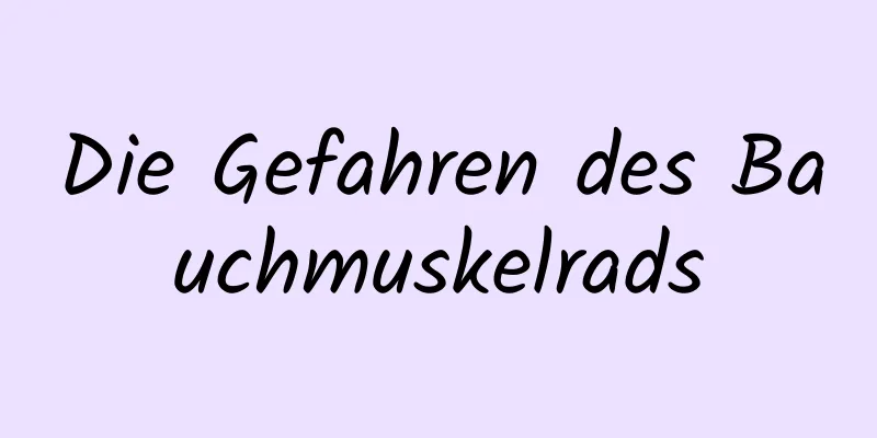 Die Gefahren des Bauchmuskelrads