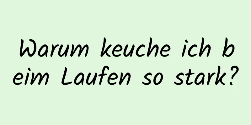 Warum keuche ich beim Laufen so stark?