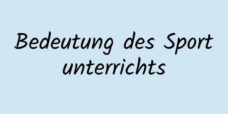 Bedeutung des Sportunterrichts