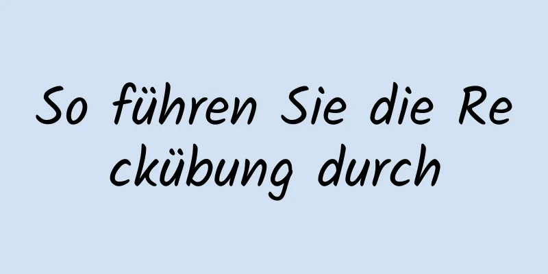 So führen Sie die Reckübung durch