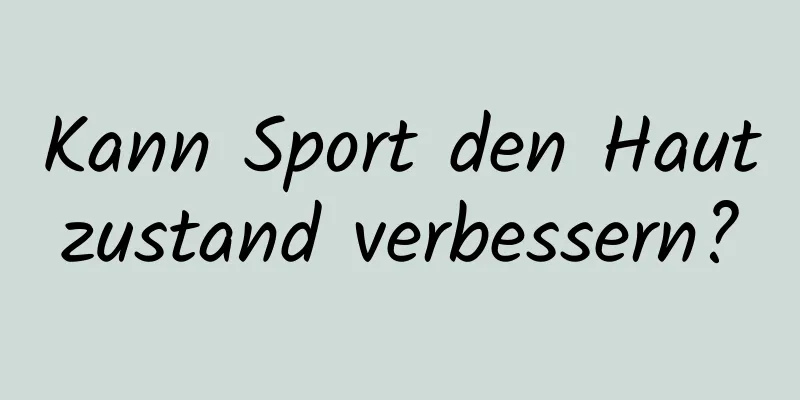 Kann Sport den Hautzustand verbessern?