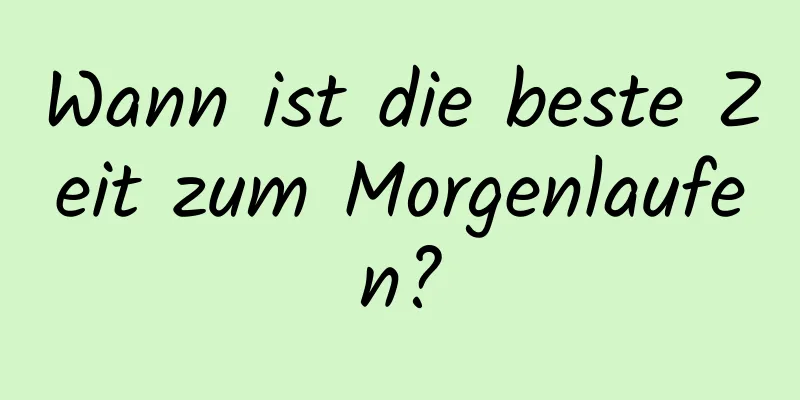 Wann ist die beste Zeit zum Morgenlaufen?