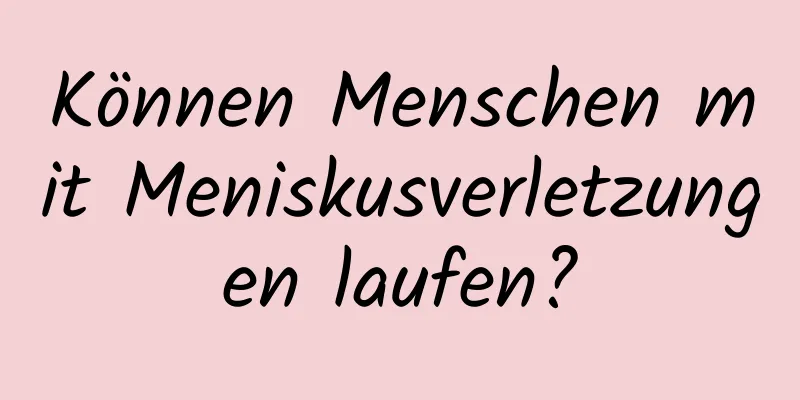 Können Menschen mit Meniskusverletzungen laufen?