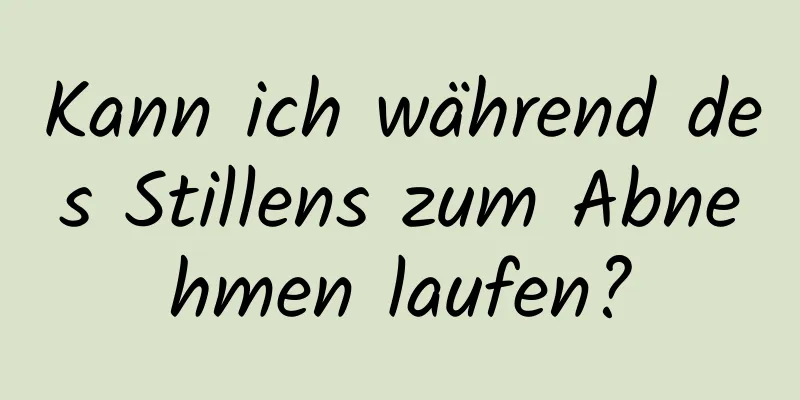 Kann ich während des Stillens zum Abnehmen laufen?