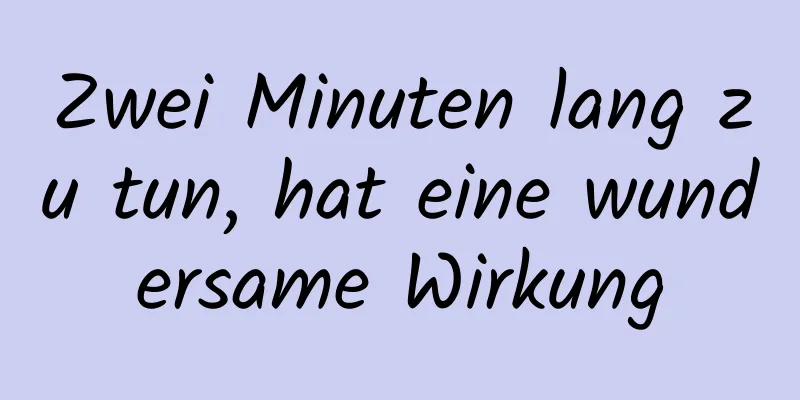 Zwei Minuten lang zu tun, hat eine wundersame Wirkung