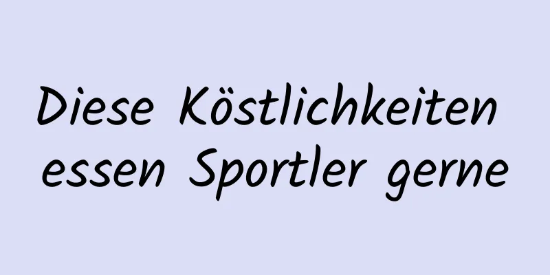 Diese Köstlichkeiten essen Sportler gerne