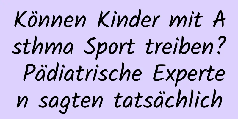 Können Kinder mit Asthma Sport treiben? Pädiatrische Experten sagten tatsächlich