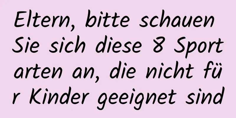 Eltern, bitte schauen Sie sich diese 8 Sportarten an, die nicht für Kinder geeignet sind