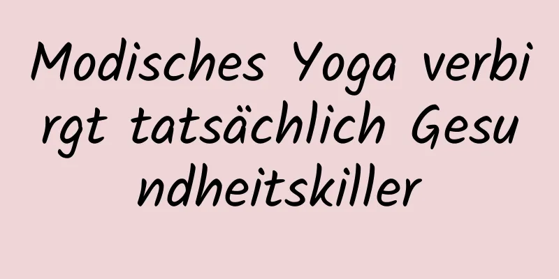 Modisches Yoga verbirgt tatsächlich Gesundheitskiller