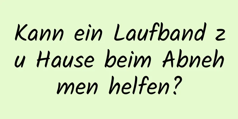 Kann ein Laufband zu Hause beim Abnehmen helfen?