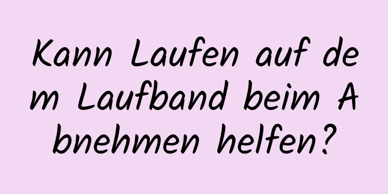 Kann Laufen auf dem Laufband beim Abnehmen helfen?