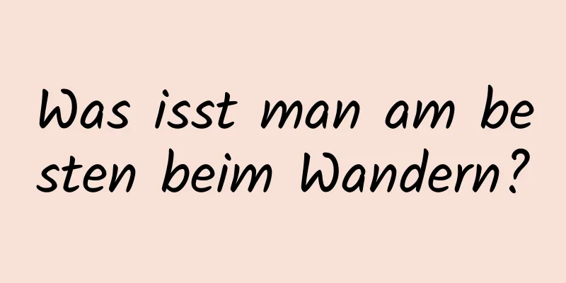 Was isst man am besten beim Wandern?