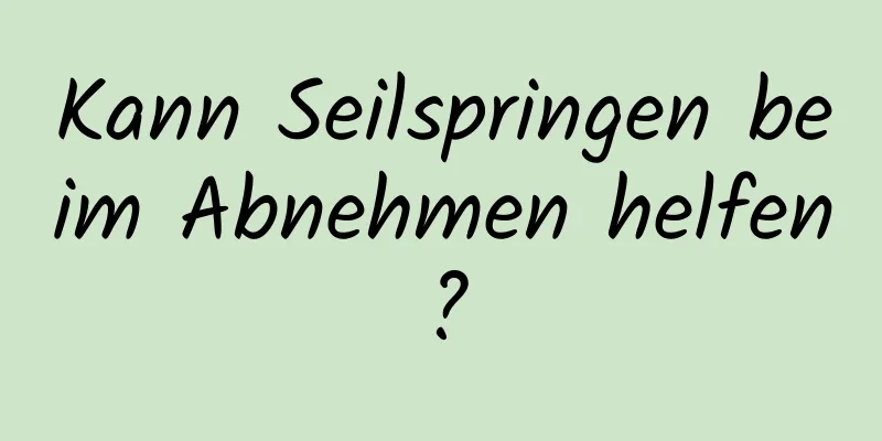 Kann Seilspringen beim Abnehmen helfen?