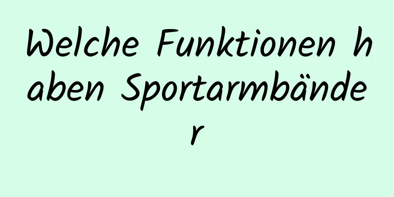 Welche Funktionen haben Sportarmbänder